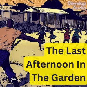 The Last Afternoon in the Garden.